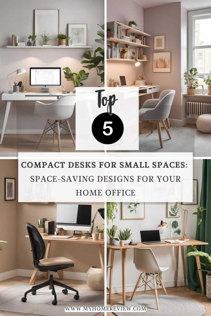 Best Space-Saving Desks: Compact Designs for Small Home Offices